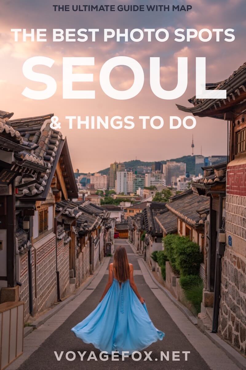 The best photo spots and things to do in Seoul, Korea with map