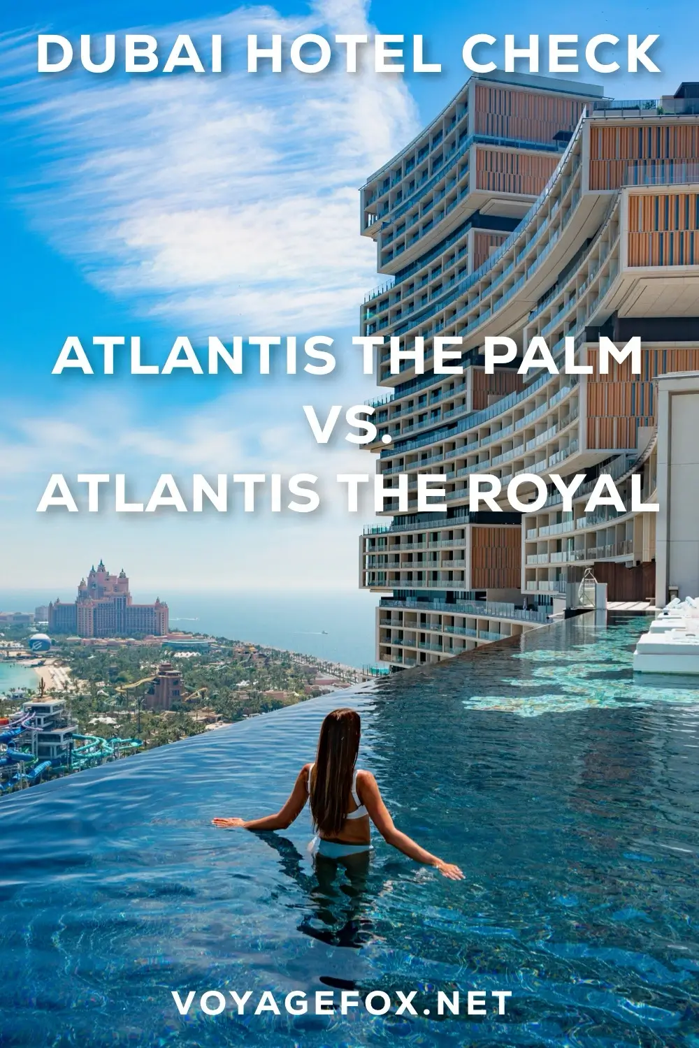 Hotel review & check: Atlantis the Royal vs. Atlantis the Palm, which hotel is better?